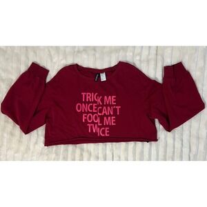 HM Divided Burgundy Cropped Graphic Sweatshirt Trick Me Once Cant‎ Fool Me Twice